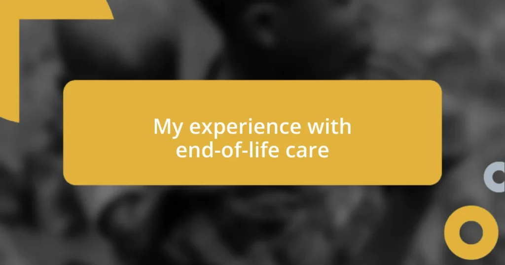 My experience with end-of-life care