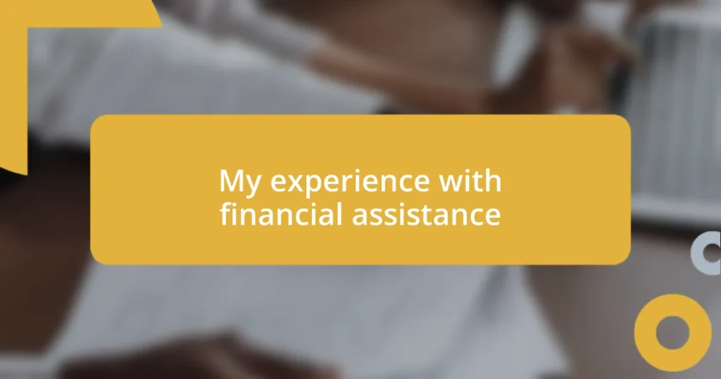 My experience with financial assistance