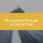 My Journey Through a Clinical Trial