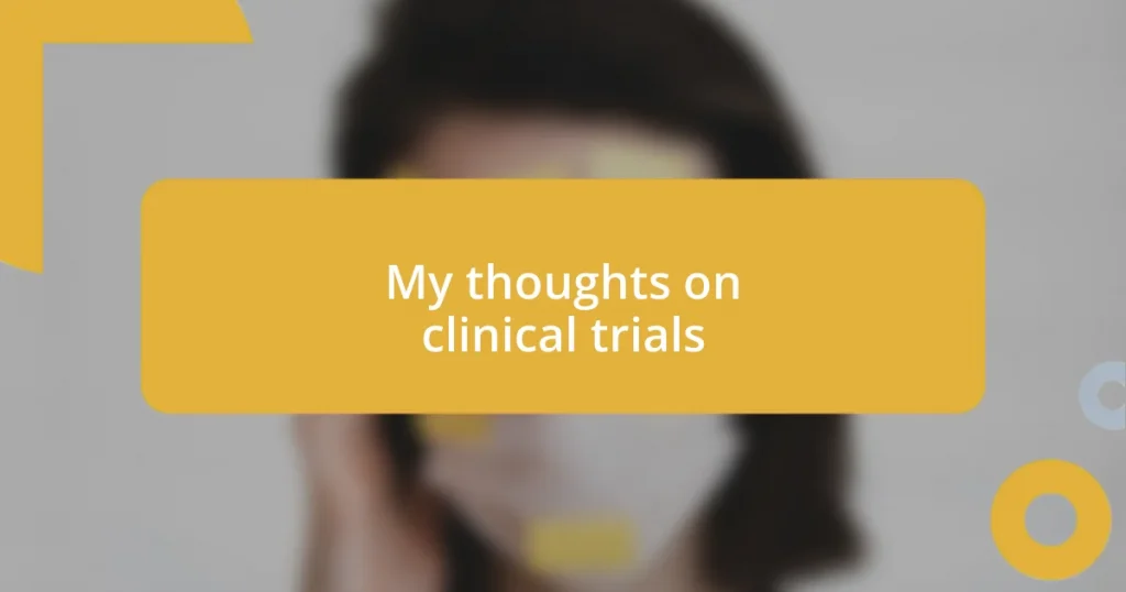 My thoughts on clinical trials