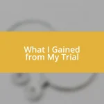 What I Gained from My Trial